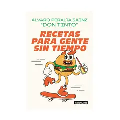TOP10BOOKS - LIBRO RECETAS PARA GENTE SIN TIEMPO / ÁLVARO PERALTA - DON TINTO / AGUILAR