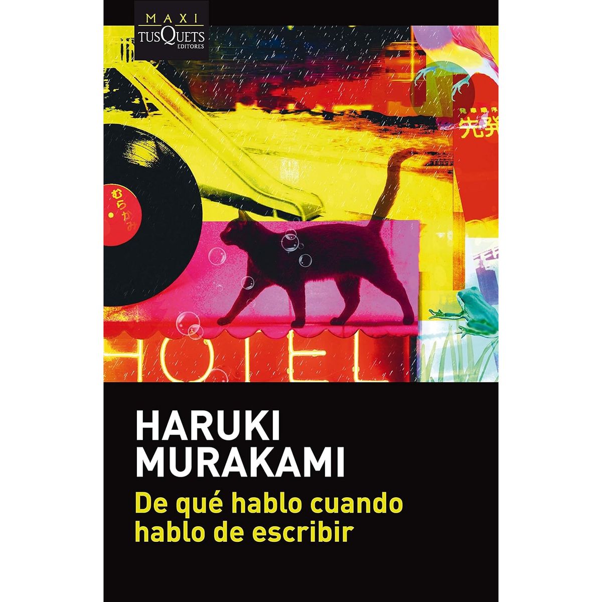 EDITORIAL TUSQUETS - De qué hablo cuando hablo de escribir