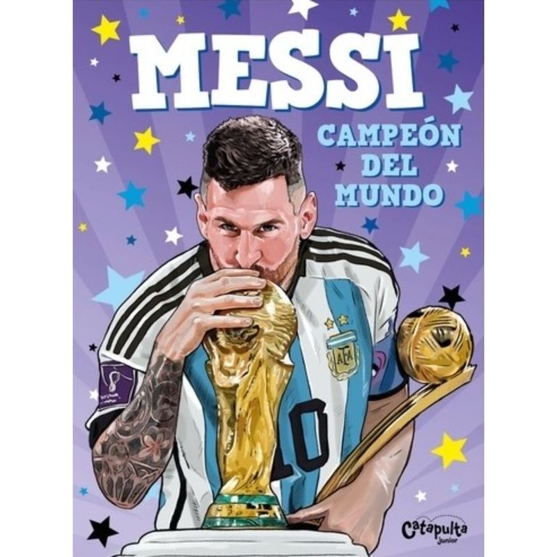 CATAPULTA EDITORES - Messi, Campeón Del Mundo