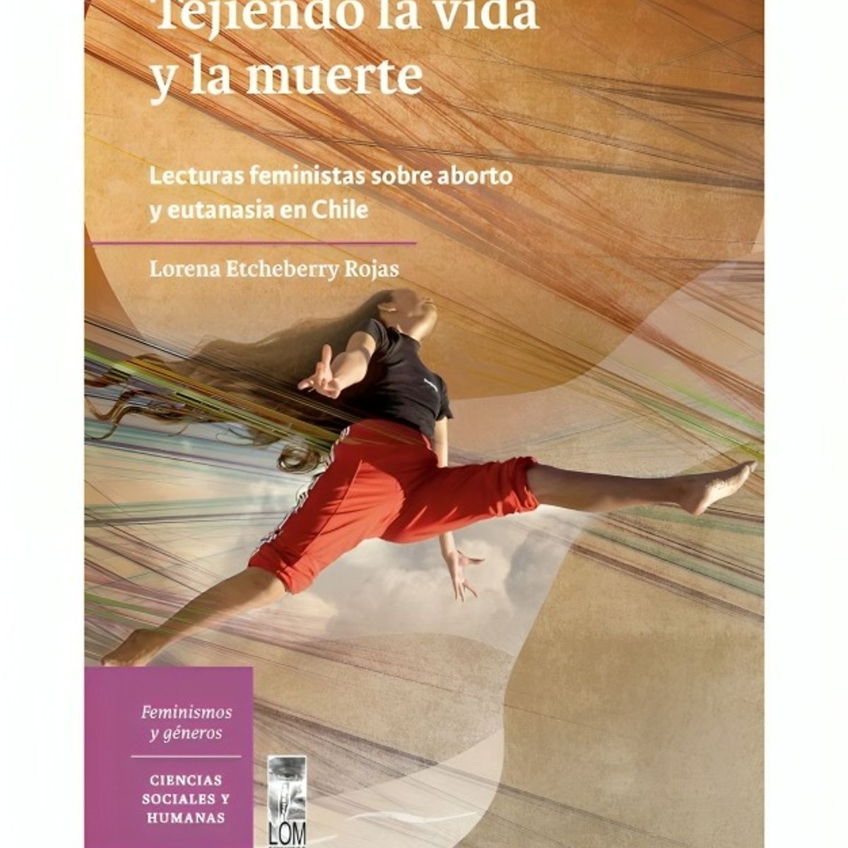 TOP10BOOKS - LIBRO Tejiendo La Vida Y La Muerte. Lacturas Feministas Sobre a b o r t o Y