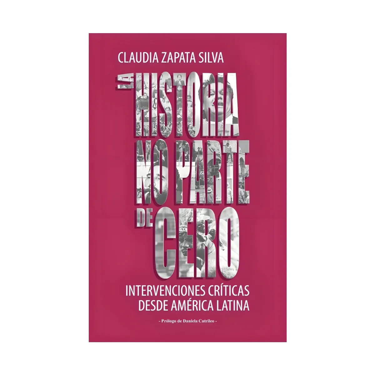 TOP10BOOKS - LIBRO La Historia No Parte De Cero - La Historia No Parte De Cero