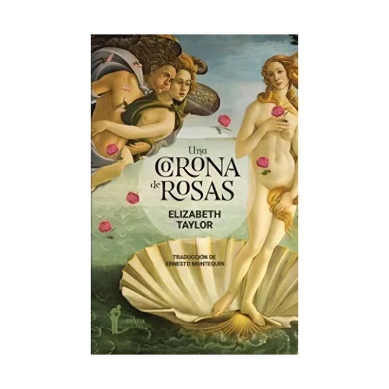 TOP10BOOKS - LIBRO UNA CORONA DE ROSAS / ELIZABETH TAYLOR / LA BESTIA EQUILÁTERA