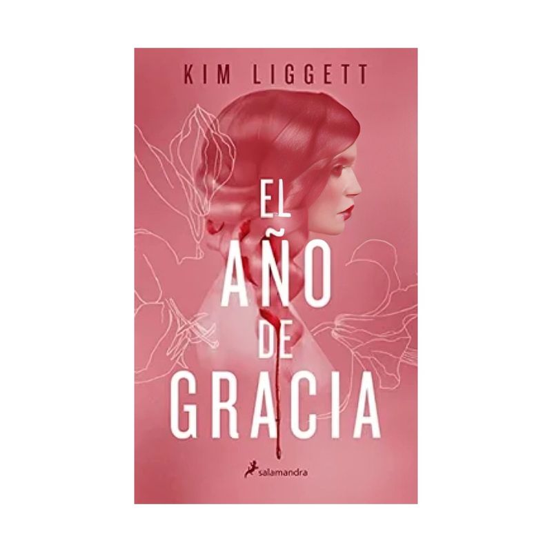 TOP10BOOKS - LIBRO EL AÑO DE GRACIA / KIM LIGGETT / SALAMANDRA INFANTIL Y JUVENIL
