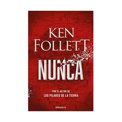 TOP10BOOKS - LIBRO NUNCA / KEN FOLLETT / DEBOLSLLO