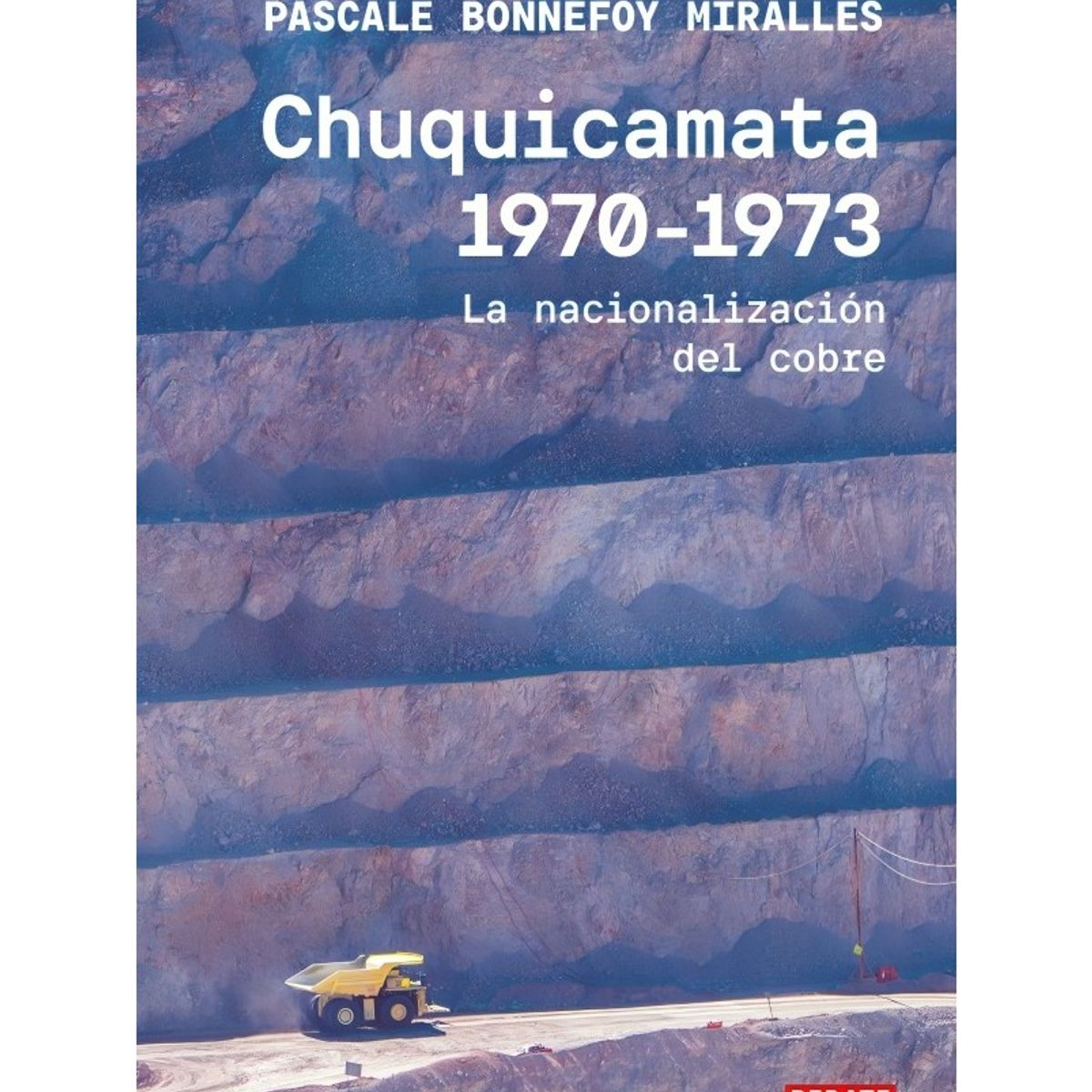 TOP10BOOKS - LIBRO Chuquicamata, canales oficiales - PASCALE BONNEFOY