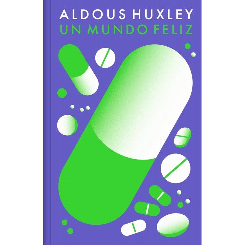DEBOLSILLO - Un Mundo Feliz DEBOLSILLO Aldous Huxley