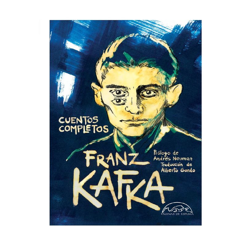 PAGINAS DE ESPUMA - CUENTOS COMPLETOS . AUTOR , KAFKA,  FRANZ