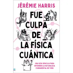 EDICIONES URANO - LIBRO Fue Culpa De La Física Cuántica