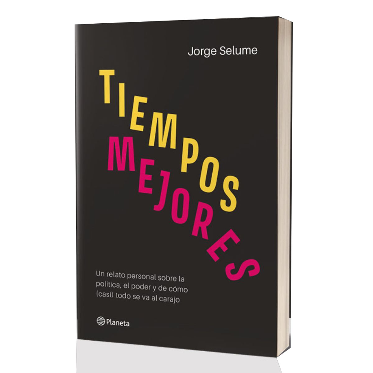 PLANETA - Libro Tiempos mejores - Jorge Selume