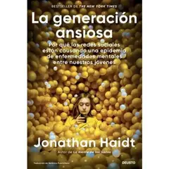 Deusto - La Generación Ansiosa - Jonathan Haidt