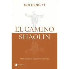 TEMAS DE HOY - El Camino Shaolin - Heng Yi Shi