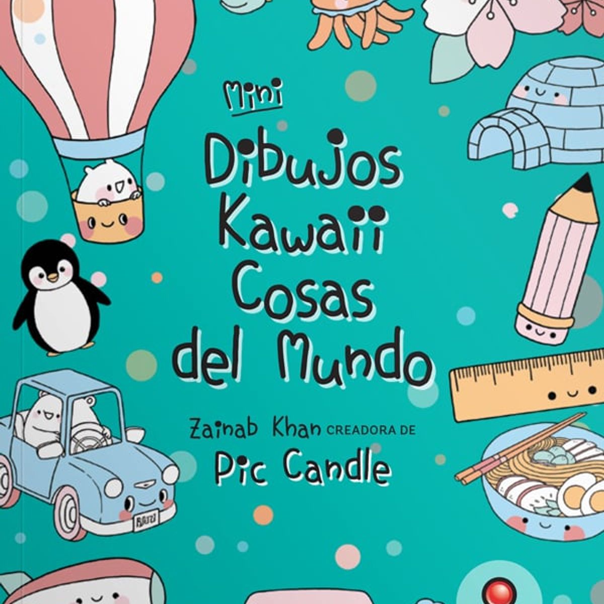 EDITORIAL CONTRAPUNTO - Mini Dibujos Kawaii. Cosas Del Mundo