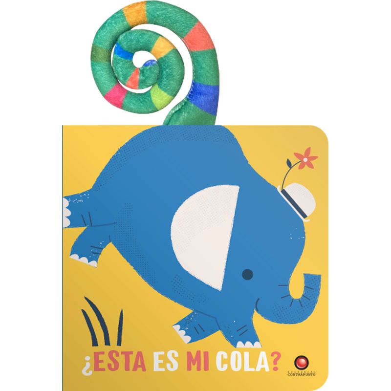 EDITORIAL CONTRAPUNTO - Libro ¿Esta es mi cola? Elefante