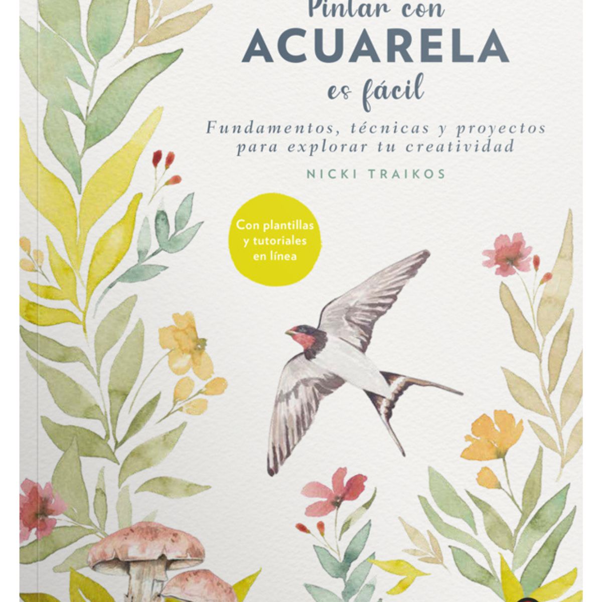 EDITORIAL CONTRAPUNTO - Pintar Con Acuarela Es Fácil