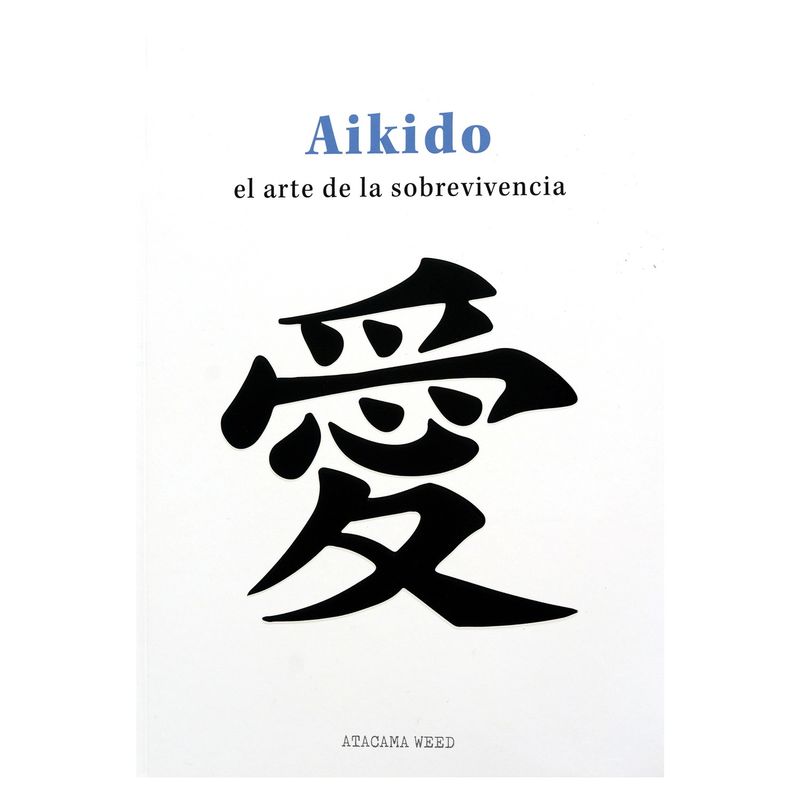 ANTARTICA LIBROS - Aikido. El Arte De La Sobrevivencia