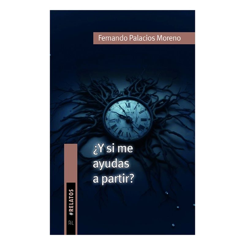 RIL EDITORES - ¿Y Si Me Ayudas A Partir?