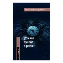 RIL EDITORES - ¿Y Si Me Ayudas A Partir?