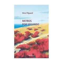 ANTARTICA LIBROS - Metros Por Segundo - PILGAARD, STINE