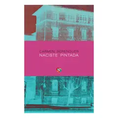 ANTARTICA LIBROS - Naciste Pintada - BERENGUER, CARMEN