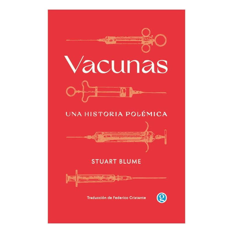 EDICIONES GODOT - Vacunas. Una Historia Polemica
