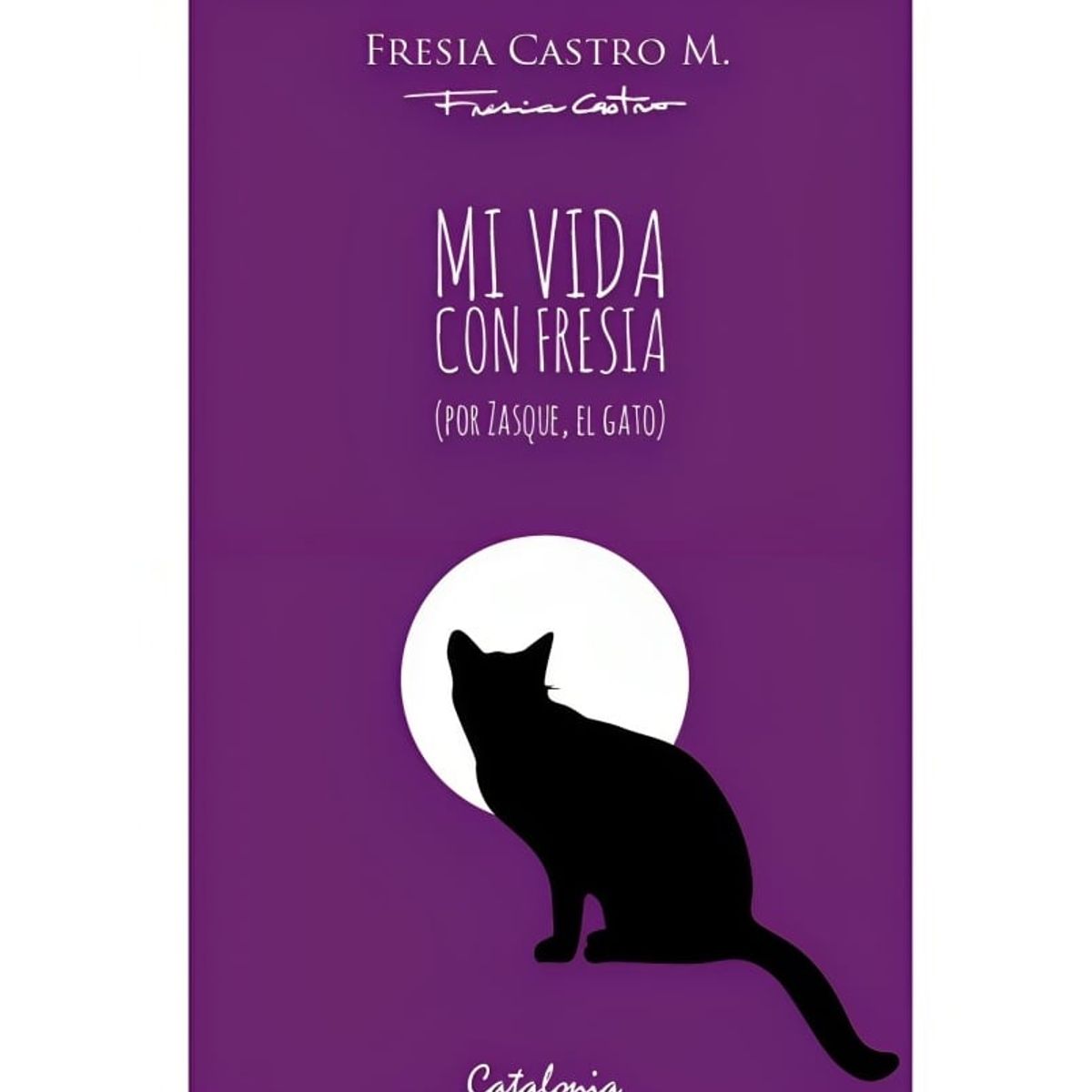 TOP10BOOKS - LIBRO Mi Vida Con Fresia (por Zasque, El Gato)