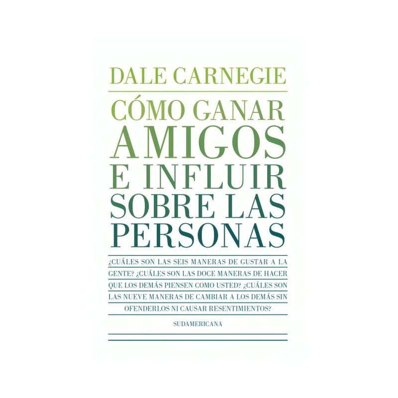 TOP10BOOKS - LIBRO CÓMO GANAR AMIGOS E INFLUIR SOBRE LAS PERSONAS / DALE CARNEGIE / SUDAMERI