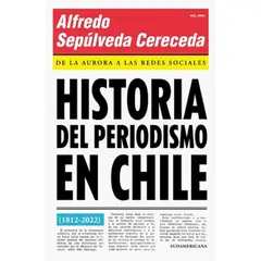 SUDAMERICANA - Historia Del Periodismo En Chile
