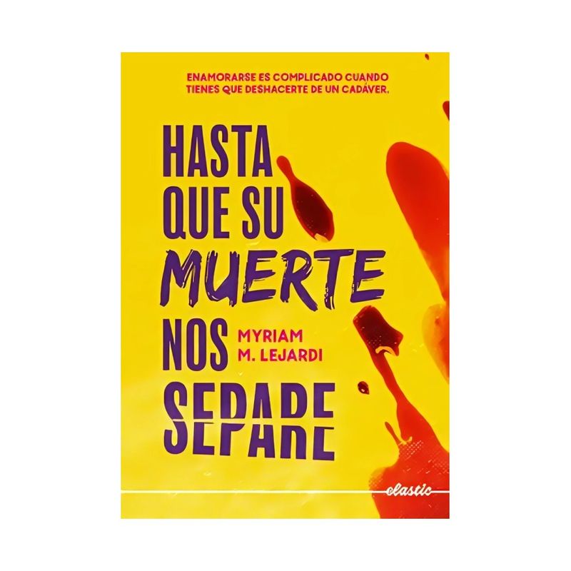 TOP10BOOKS - LIBRO HASTA QUE SU MUERTE NOS SEPARE / MYRIAM M. LEJARDI / ELASTIC BOOKS
