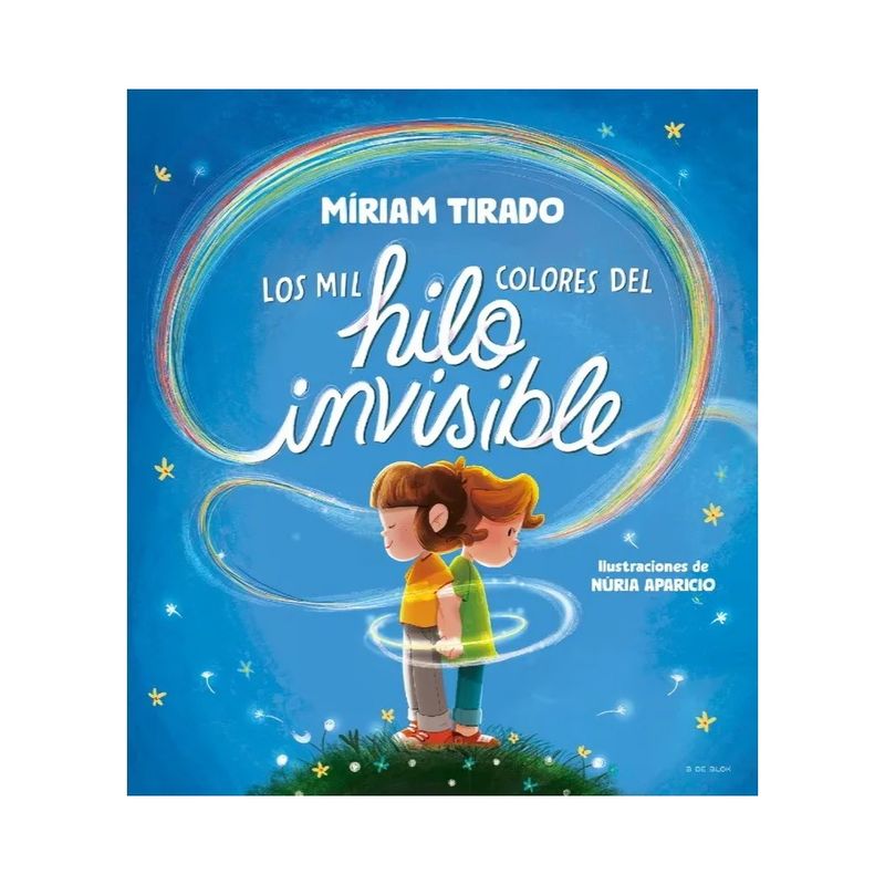 TOP10BOOKS - LIBRO LOS MIL COLORES DEL HILO INVISIBLE / MÍRIAM TIRADO / B DE BLOK