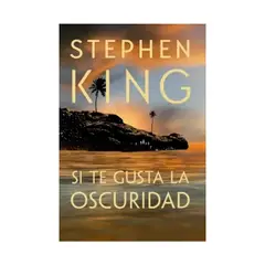 TOP10BOOKS - LIBRO SI TE GUSTA LA OSCURIDAD / STEPHEN KING / PLAZA & JANES