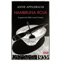 DEBATE - Hambruna Roja - Autor(a): Anne Applebaum