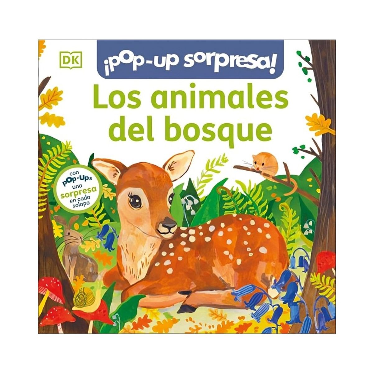 TOP10BOOKS - LIBRO POP-UP SORPRESA - LOS ANIMALES DEL BOSQUE / DK DK / DK