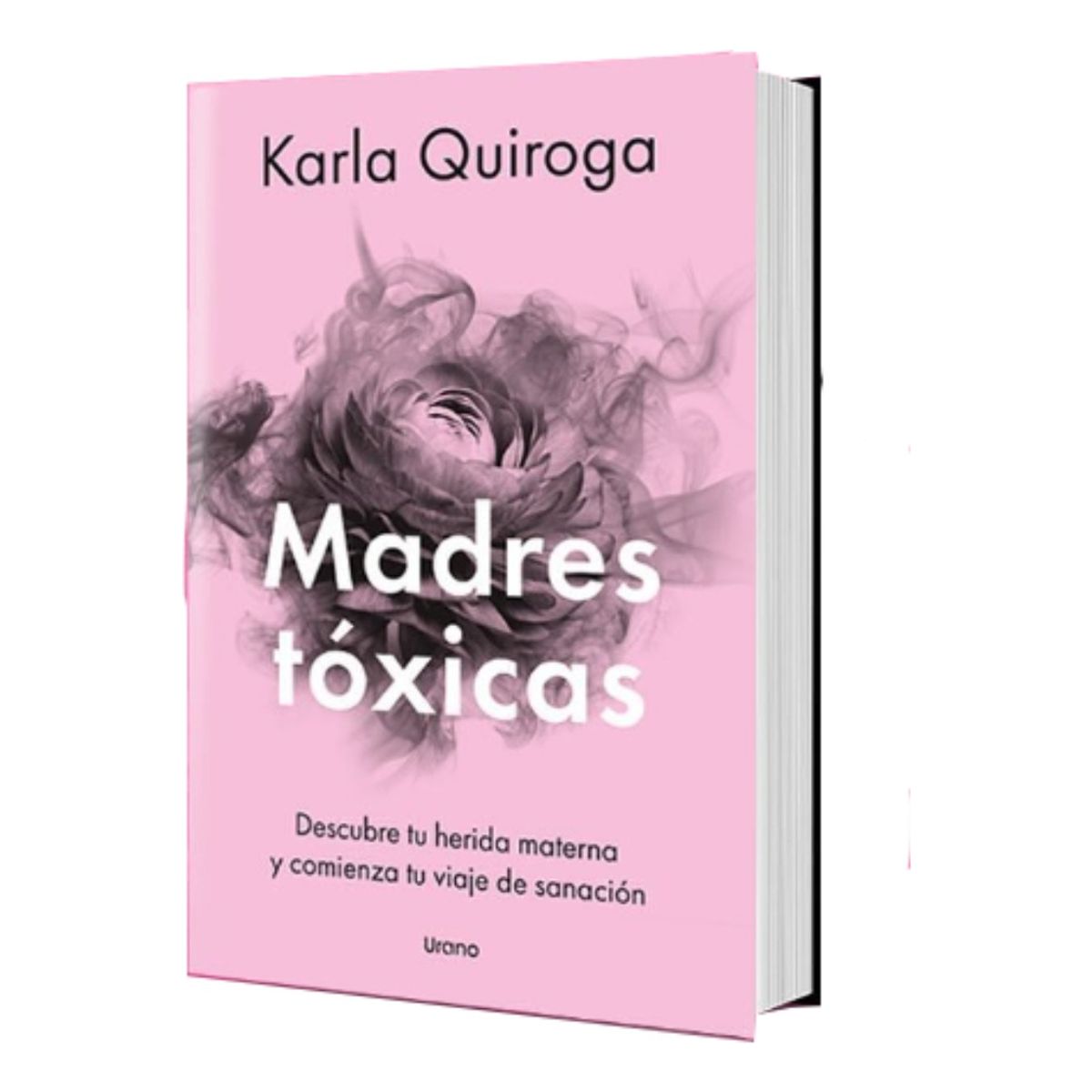 EDICIONES URANO - Libro Madres tóxicas - Karla Quiroga