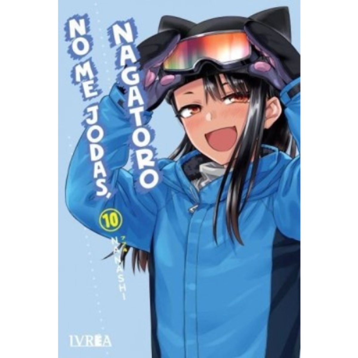 IVREA ARGENTINA - NO ME JODAS, NAGATORO VOL 10 - IVREA ARGENTINA