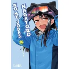 IVREA ARGENTINA - NO ME JODAS, NAGATORO VOL 10 -