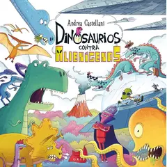 GRIBAUDO - Libro Dinosaurios contra alienigenas - Andrea Castellani
