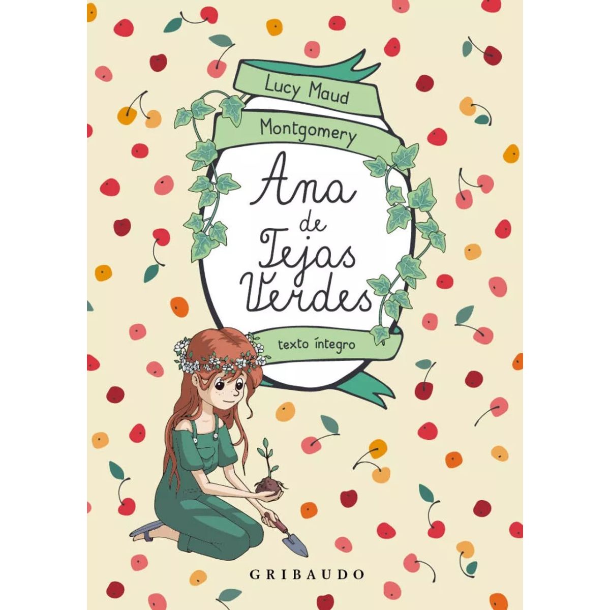 GRIBAUDO - Libro Ana de tejas verdes - Lucy Maud Montgomery
