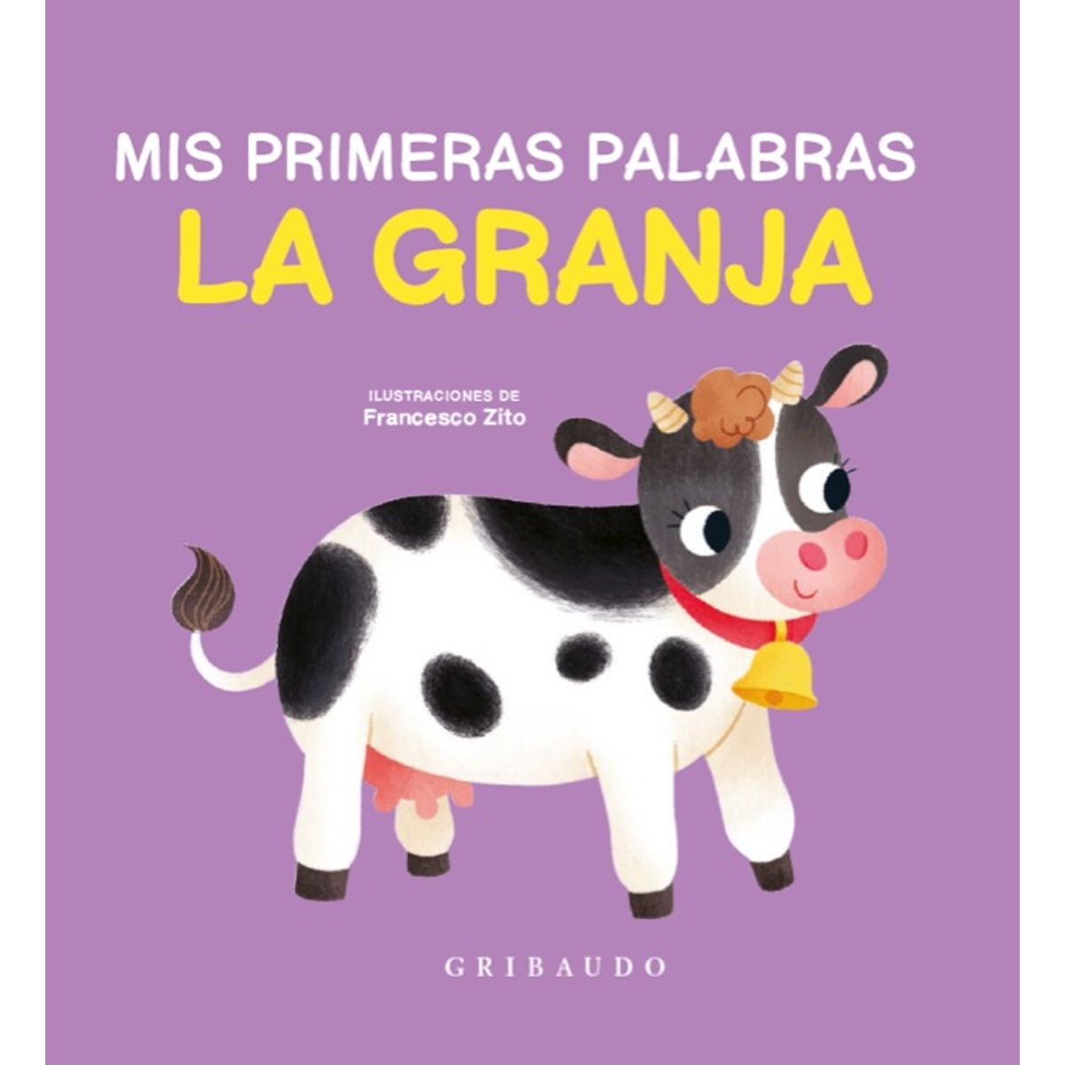 GRIBAUDO - Libro Mis primeras palabras - La granja - Francesco Zito