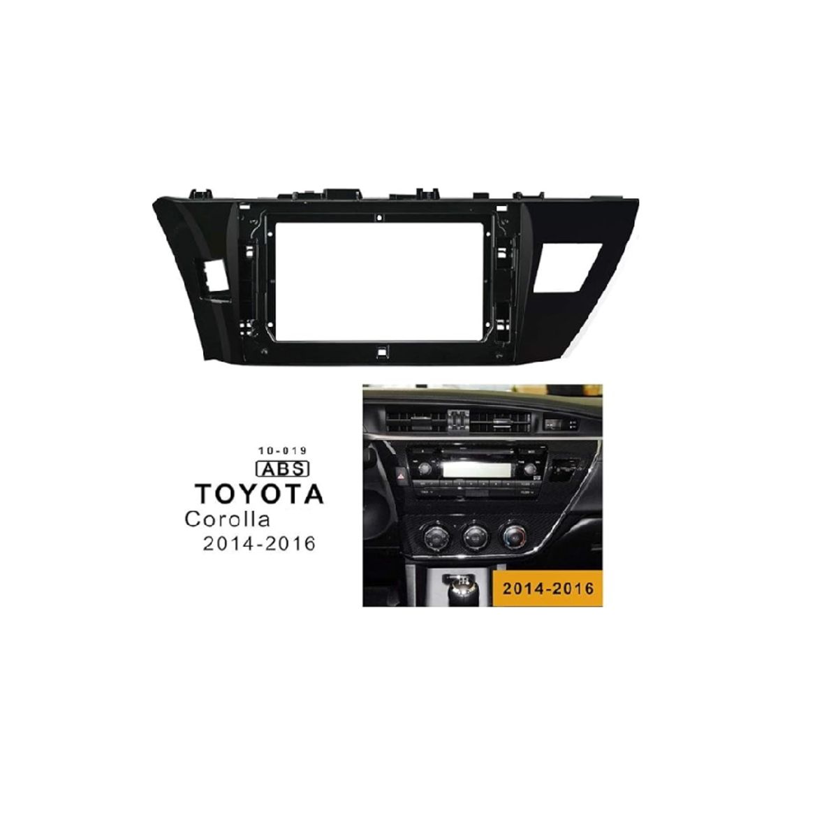 TOYOTA - ADAPTADOR DE RADIO BISEL TOYOTA COROLLA 2014UP 10 PULGADAS