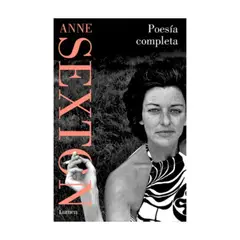 ANTARTICA LIBROS - Poesia Completa - SEXTON, ANNE