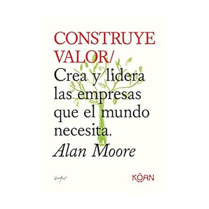 ANTARTICA LIBROS - Construye Valor - MOORE, ALAN