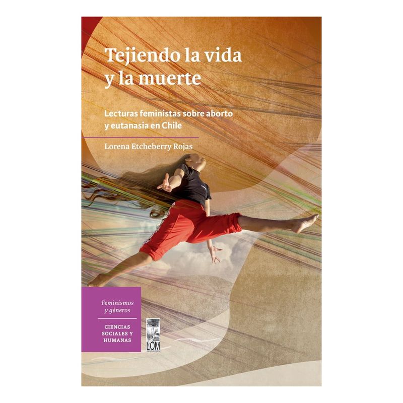 ANTARTICA LIBROS - Tejiendo La Vida Y La Muerte