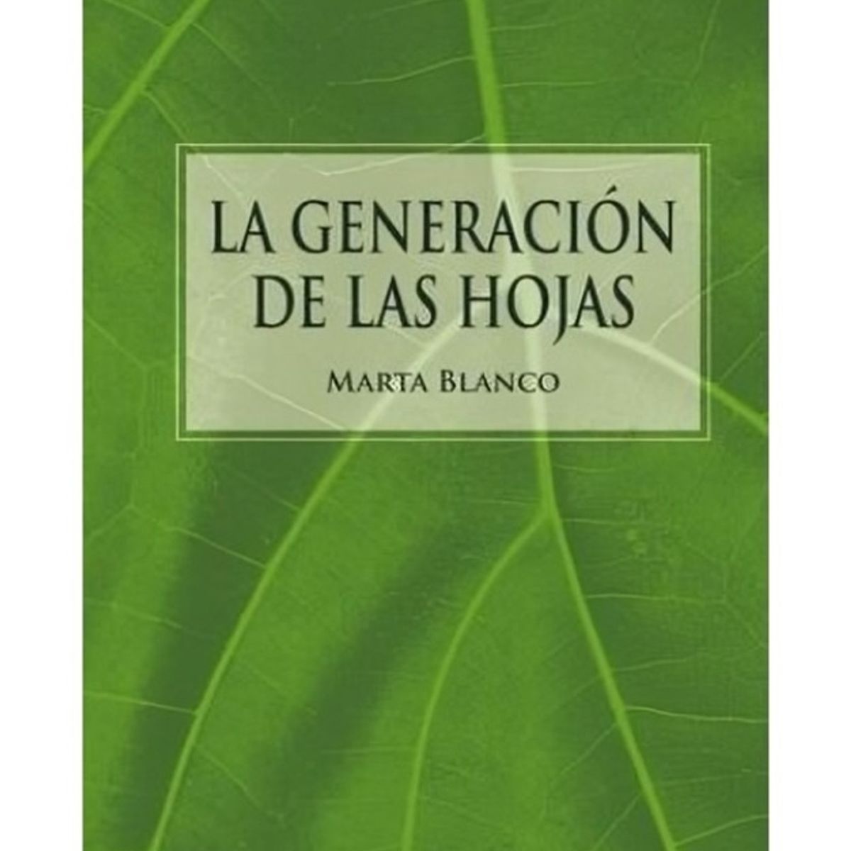 TOP10BOOKS - LIBRO La Generación De Las Hojas - La Generación De Las Hojas