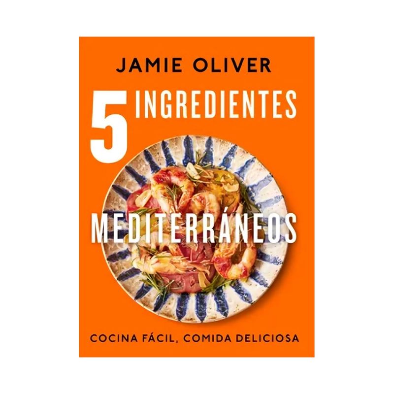 TOP10BOOKS - LIBRO 5 INGREDIENTES MEDITERRANEOS / JAMIE OLIVER / GRIJALBO