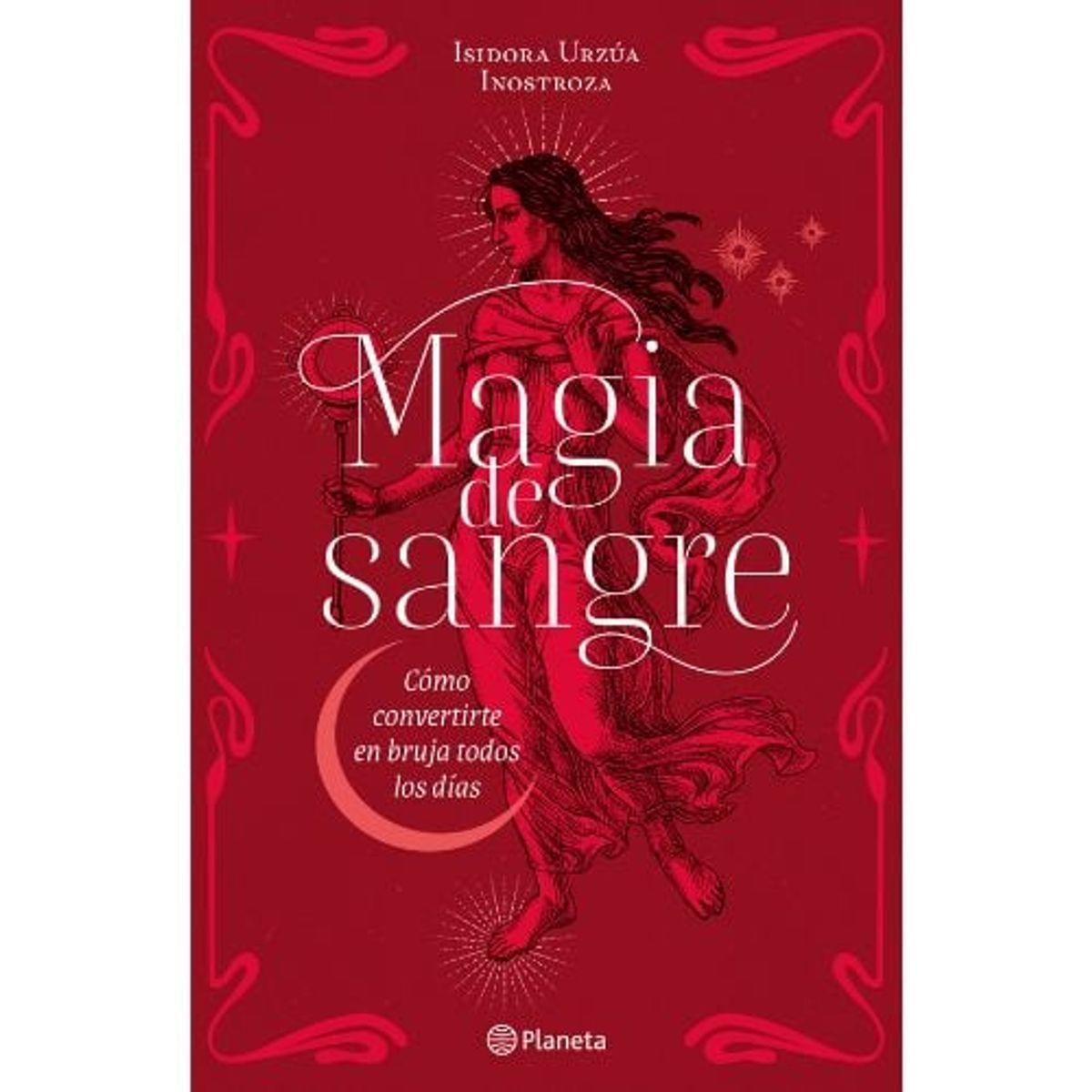 PLANETA - Magia De Sangre - Isidora Urzúa