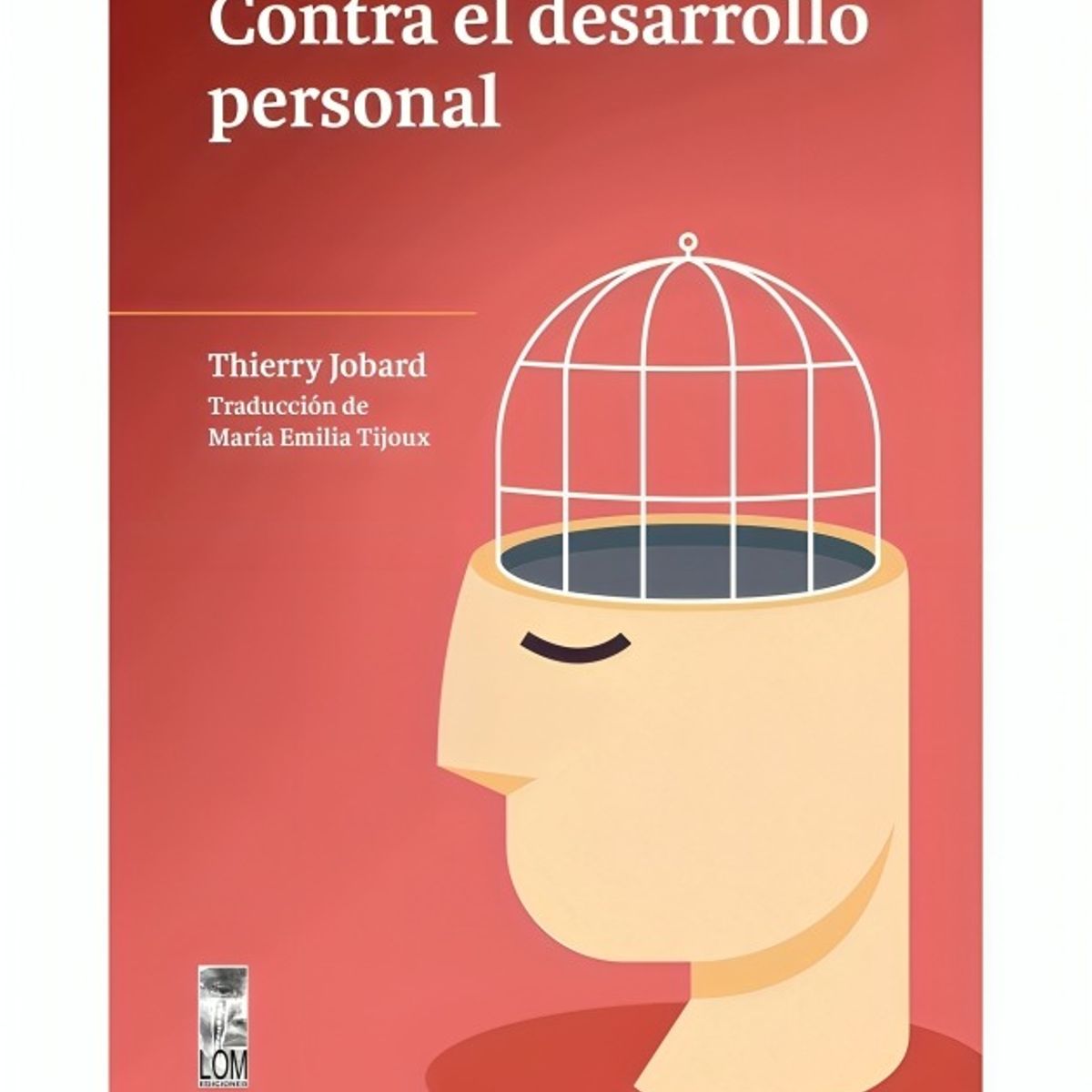 TOP10BOOKS - LIBRO Contra El Desarrollo Personal - Contra El Desarrollo Personal