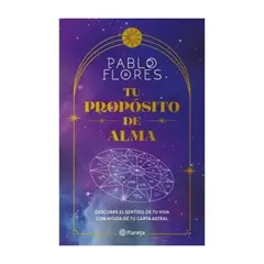 TOP10BOOKS - LIBRO TU PROPÓSITO DE ALMA / PABLO FLORES / PLANETA