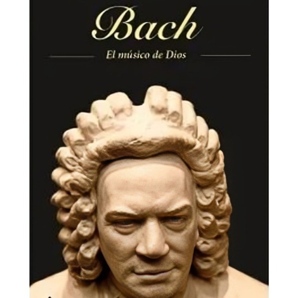 TOP10BOOKS - LIBRO Bach. El Músico De Dios - Bach. El Músico De Dios