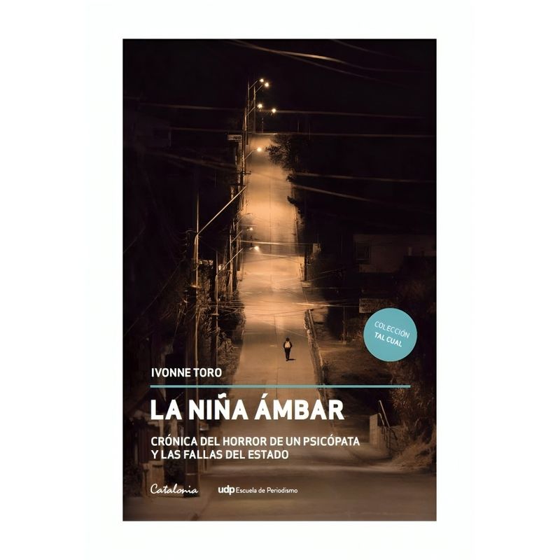 TOP10BOOKS - LIBRO LA NIÑA ÁMBAR. CRÓNICA DEL HORROR DE UN PSICÓPATA Y LAS FALLAS DEL ESTADO