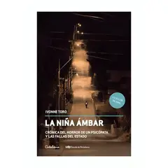 TOP10BOOKS - LIBRO LA NIÑA ÁMBAR. CRÓNICA DEL HORROR DE UN PSICÓPATA Y LAS FALLAS DEL ESTADO